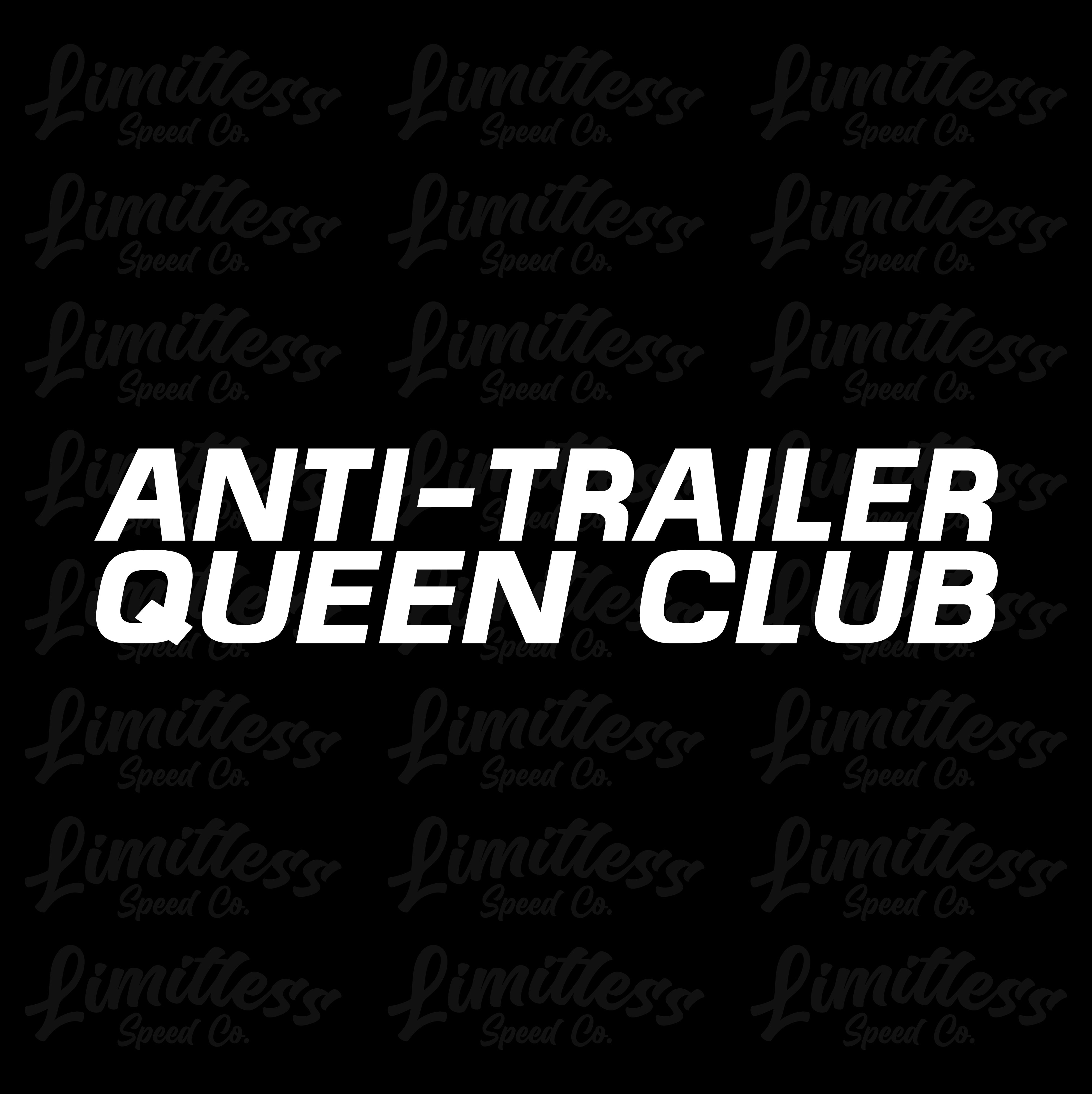 Anti Trailer Queen Club - Decal