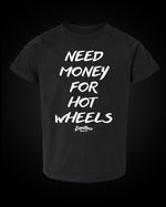 Load image into Gallery viewer, Need Money For Hot Wheels - Toddler/Youth
