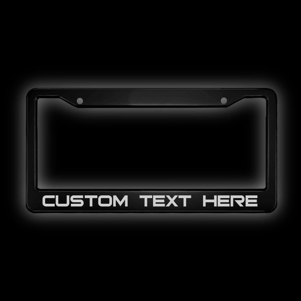 YOUR CUSTOM TEXT - License Plate Frames