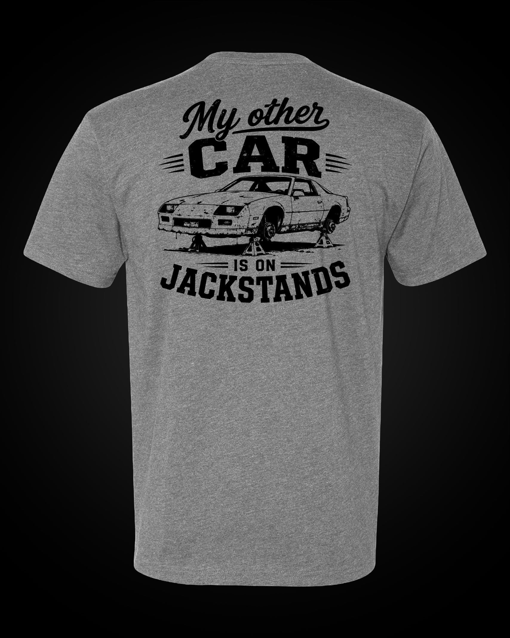My Other Car Is On Jackstands - T-Shirt
