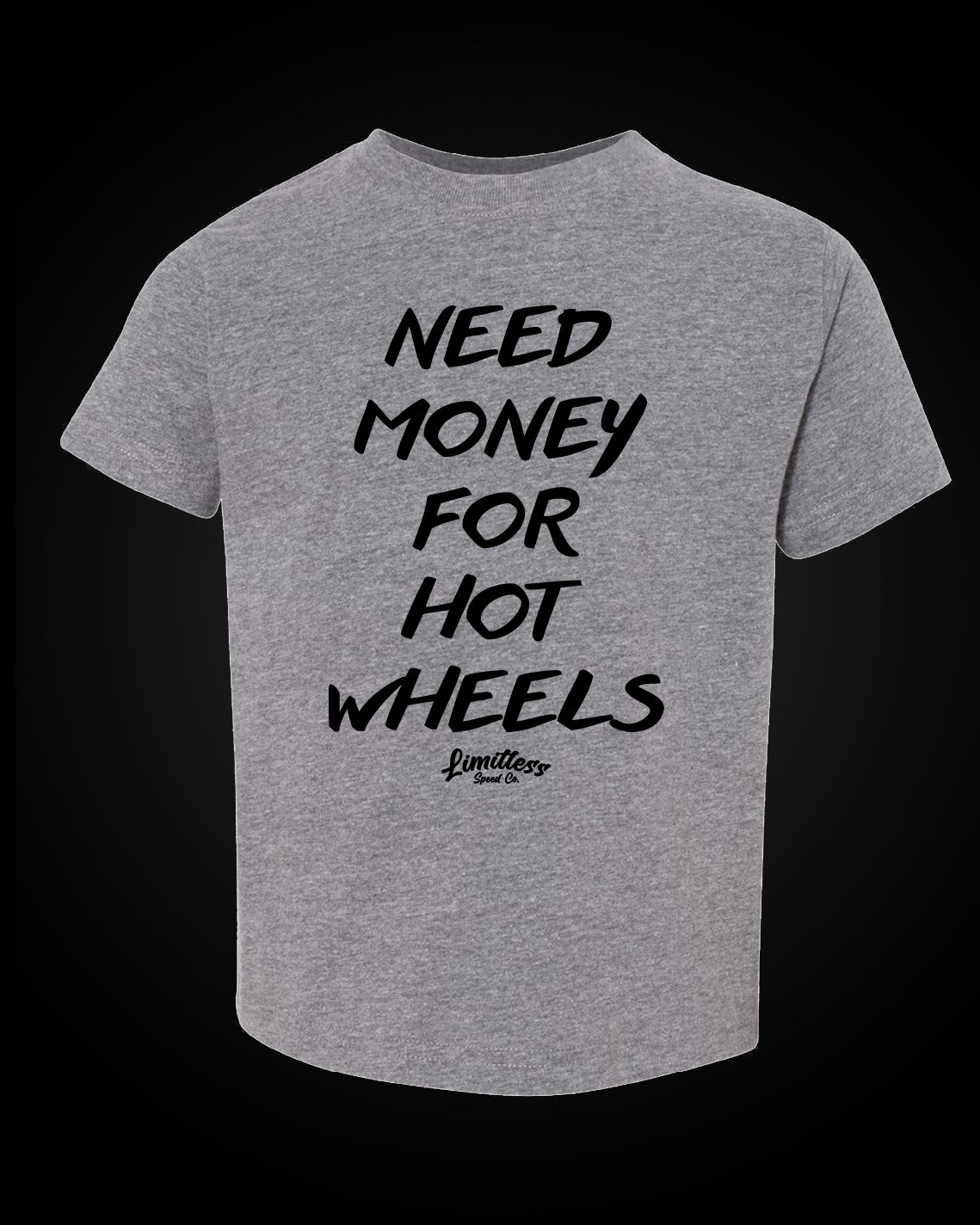 Need Money For Hot Wheels - Toddler/Youth