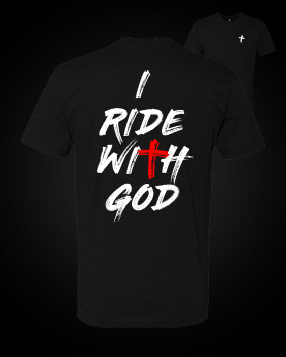 I Ride With God - T- Shirt