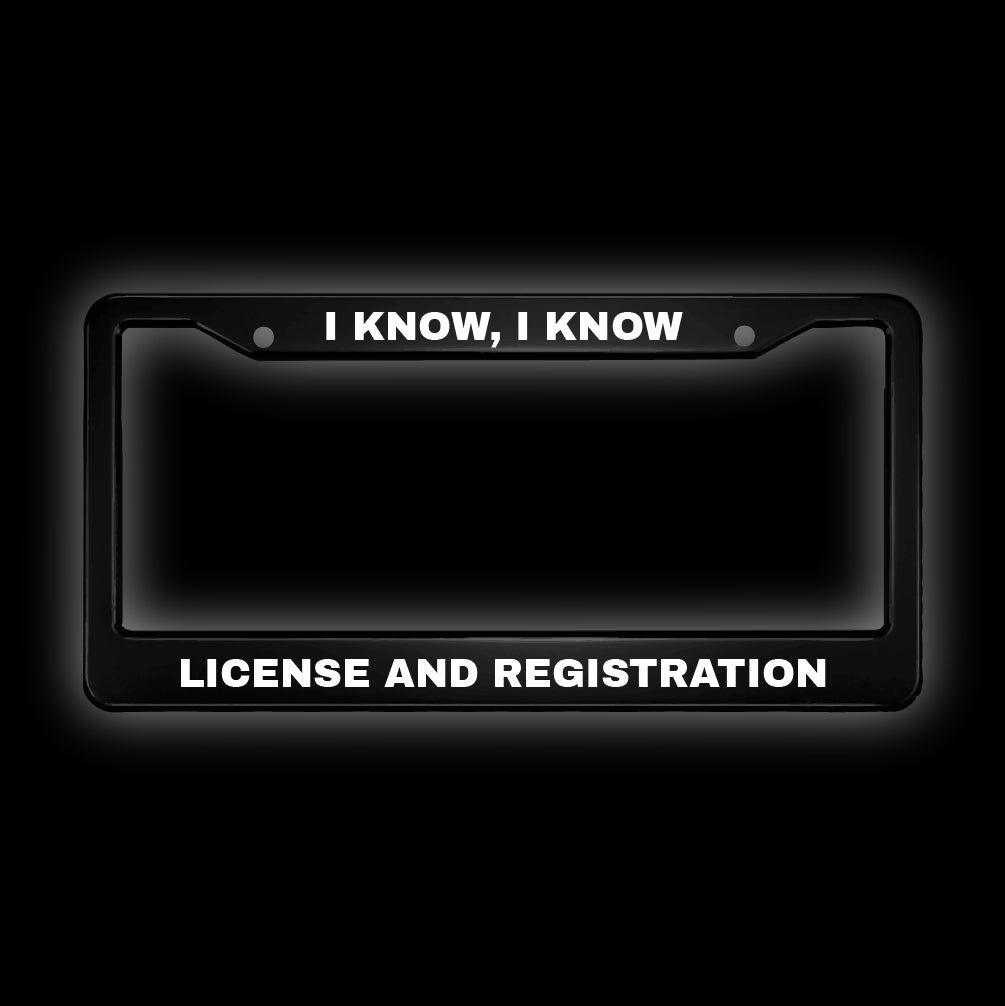 License & Registration - License Plate Frames