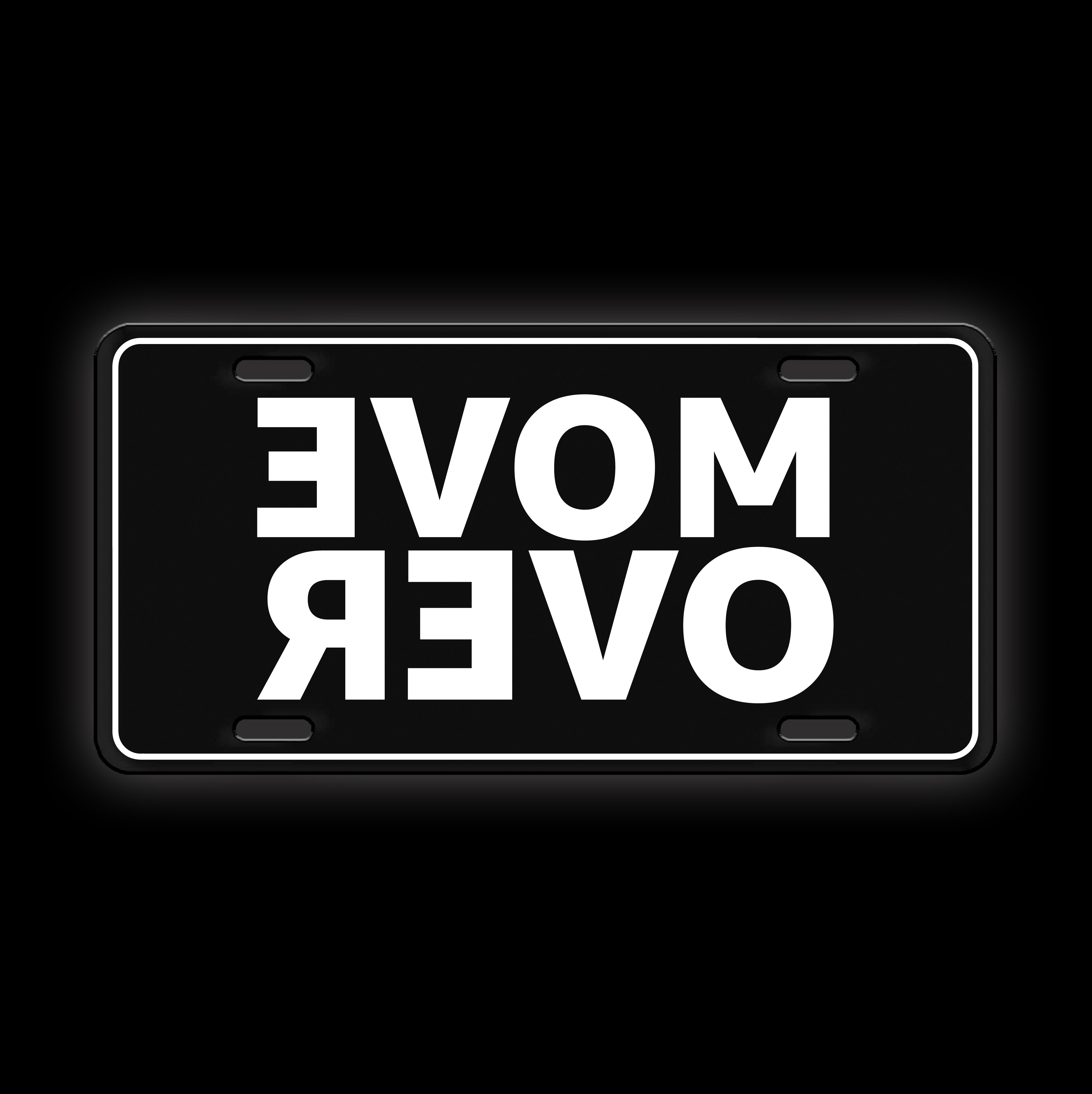 Black MOVE OVER Vanity License Plate