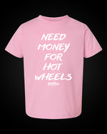 Load image into Gallery viewer, Need Money For Hot Wheels - Toddler/Youth
