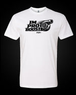 Load image into Gallery viewer, I'm Pro Boost - T-Shirt
