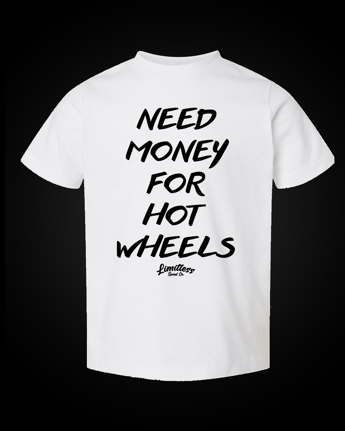 Need Money For Hot Wheels - Toddler/Youth